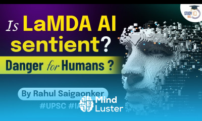 Is Google AI gaining consciousness What are ethical issues involved with AI sentience UPSC