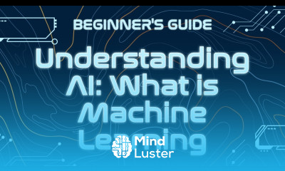 Understanding AI What is Machine Learning