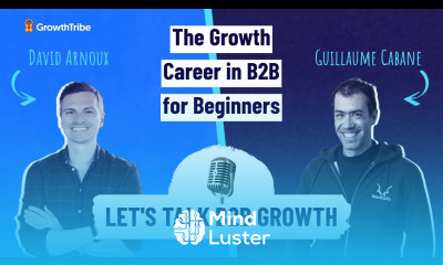 Let s Talk about B2B Growth The growth career in B2B for beginners with Guillaume Cabane David