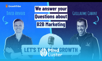 Let s Talk about B2B Growth Q A We answer your questions on B2B Marketing with Guillaume Cabane