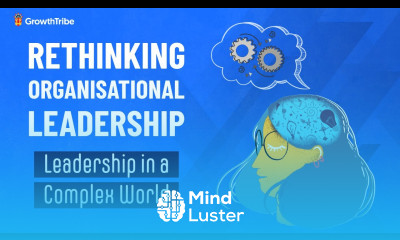 Leadership in a complex world Rethinking organisational Leadership