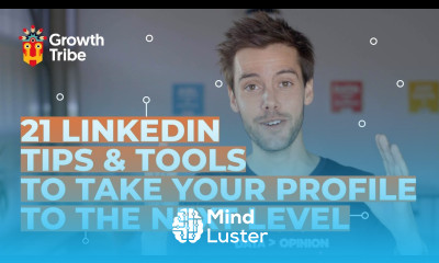21 LinkedIn Tips Tools to Take Your Profile to The Next Level