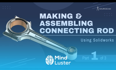 Making and assembling Connecting Rod using Solidworks Part 1 of 3