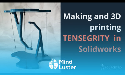 Making and 3D printing Tensegrity in Solidworks