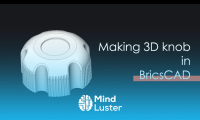 Making a 3D knob in BricsCAD