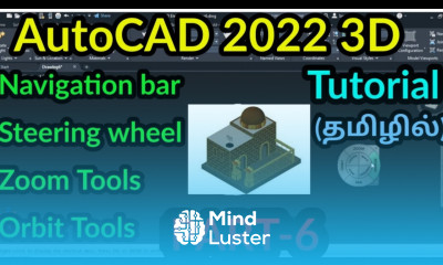 AutoCAD 2022 3D Navigation bar steering wheel zoom orbit Tools PART 6 AutoCAD 3D tutorial in Tamil