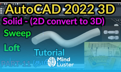 AutoCAD 2022 3D Solid 2D convert to 3D Sweep Loft PART 11 AutoCAD 3D tutorial in Tamil