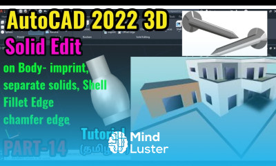 AutoCAD 2022 3D solid Edit imprint separate solids Shell fillet Edge chamfer edge Tamil PART 14