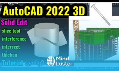 AutoCAD 2022 3D solid Edit slice tool interference intersect thicken PART 15 AUTOCAD 3D Tamil