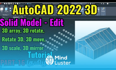AutoCAD 2022 3D solid Model Edit 3D array 3D rotate Rotate 3D 3D move 3D mirror 3D scale PART 16