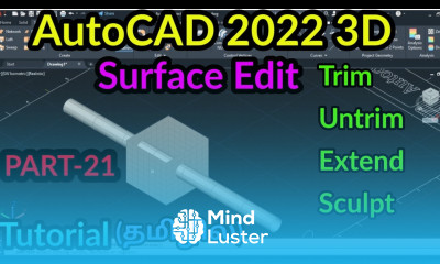 AutoCAD 2022 3D surface Edit Trim untrim Extend sculpt PART 21 AutoCAD 3D tutorial in Tamil