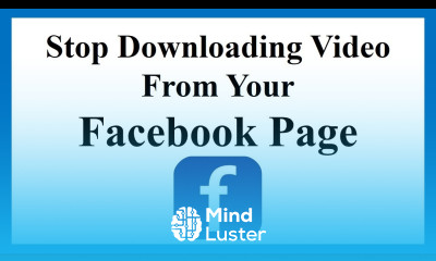 How do I prevent people from downloading my videos on Facebook