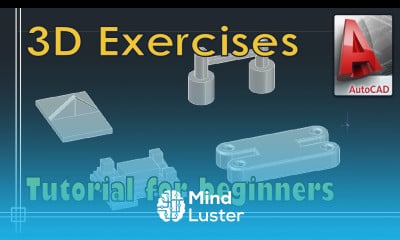 Autocad 3D 4 Practice Exercises step by step