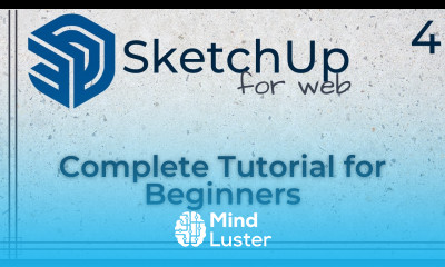 SketchUp for Web Complete tutorial for beginners Part 4