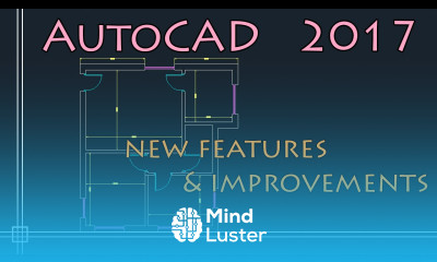 AutoCAD 2017 New Tips Commands for users of old versions