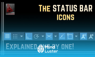 Autocad The icons of the Status bar explained