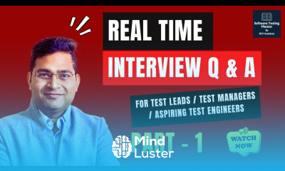 Real Time Scenario Based Interview Questions Answers for Test Leads Managers Part 1
