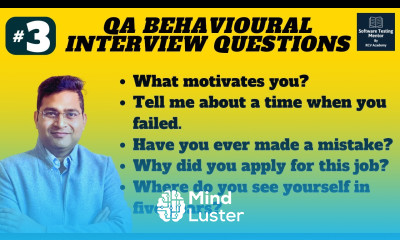 Software Testing Behavioral Interview Questions and Answers Part 3