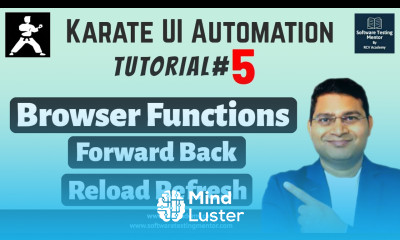 Karate UI Automation Tutorial 5 Browser Functions Forward Back Reload Refresh