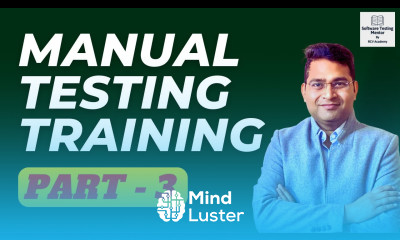 Manual Software Testing Training Part 3 Manual Testing Free Course