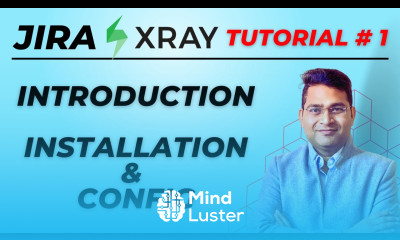 Jira Xray Tutorial 1 Introduction Installation and Configuration