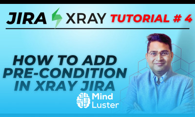 Jira Xray Tutorial 4 How to add Pre Condition in Jira Xray