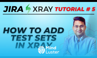 Jira Xray Tutorial 5 How to Add Test Sets in Jira Xray