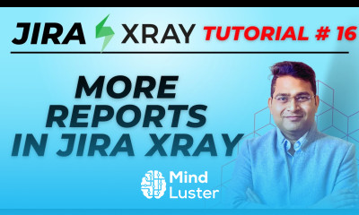 Jira Xray Tutorial 16 More Reports in Jira Xray Xray Test Reports