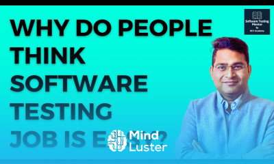 Why do people think Software Testing Job is Easy Is Software Testing Easy