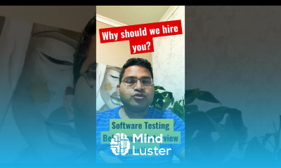 Learn Software Testing Behavioural Interview Question 1 Why should we ...