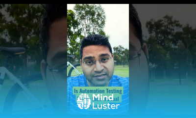 Learn Is Automation Testing better than Manual Testing shorts - Mind Luster