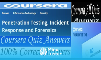 Penetration Testing Incident Response and Forensics Coursera Quiz Answers Week 1 4 All Answers