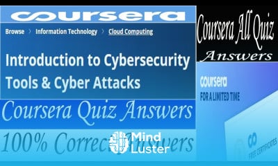 Introduction to Cybersecurity Tools Cyber Attacks Coursera Quiz Answers Week 1 4 All Answers