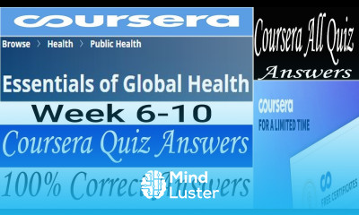 Essentials of Global Health Coursera Quiz Answers Week 6 10 All Quiz Answers