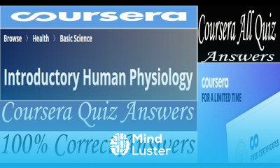 Introductory Human Physiology Coursera Quiz Answers Week 1 10 All Quiz with Answers