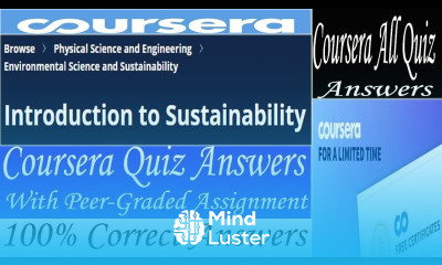 Introduction to Sustainability Coursera Quiz Answers Week 1 8 All Quiz Answers with Assignments