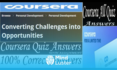 Converting Challenges into Opportunities Coursera Quiz Answers Week 1 4 With Assignment