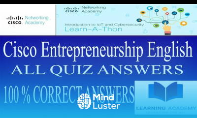 Cisco Entrepreneurship Answers Cisco Entrepreneurship English All Quiz Answers 100 Correct Answers