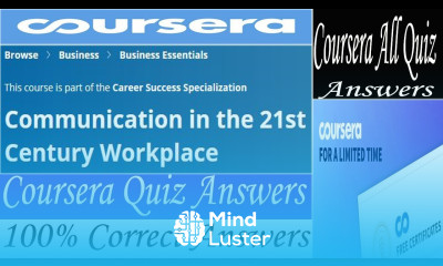 Communication in the 21st Century Workplace Coursera Quiz Answers Week 1 4 Coursera Quiz Answers