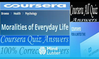Moralities of Everyday Life Coursera Quiz Answers Week 1 6 All Quiz Answers