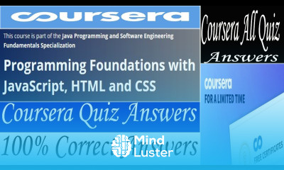 Programming Foundations with JavaScript HTML and CSS Coursera Quiz Answers Week 1 4 All Answers