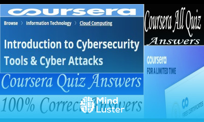 Introduction to Cybersecurity Tools Cyber Attacks Coursera Quiz Answers Week 1 4 All Answers