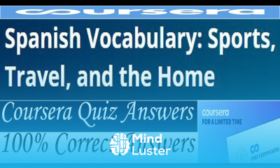 Spanish Vocabulary Sports Travel and the Home Coursera Quiz Answers Week 1 3 All Quiz Answers