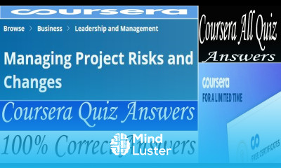 Managing Project Risks and Changes Coursera Quiz Answers Week 1 5 All Quiz Answers