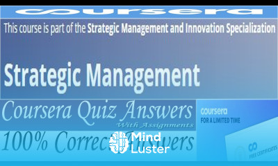 Learn Strategic Management Coursera Quiz Answers Week 1 4 All Quiz ...