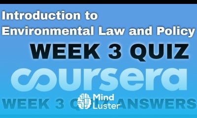 Introduction to Environmental Law and Policy week 3 quiz answers Introduction to Environmental Law