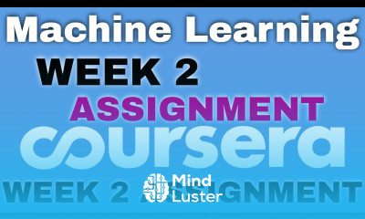 Machine Learning week 2 assignment Stanford University week 2 submission and getting started