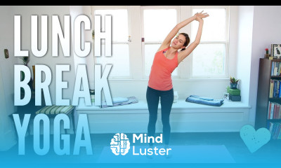 Yoga For Your Lunch Break