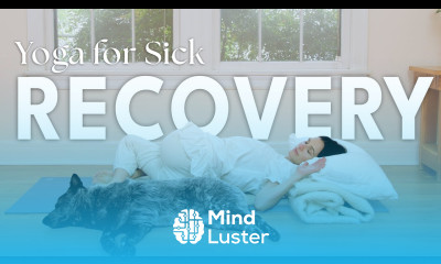 Yoga For Sick Recovery