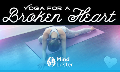 Yoga For a Broken Heart Unconditional Love